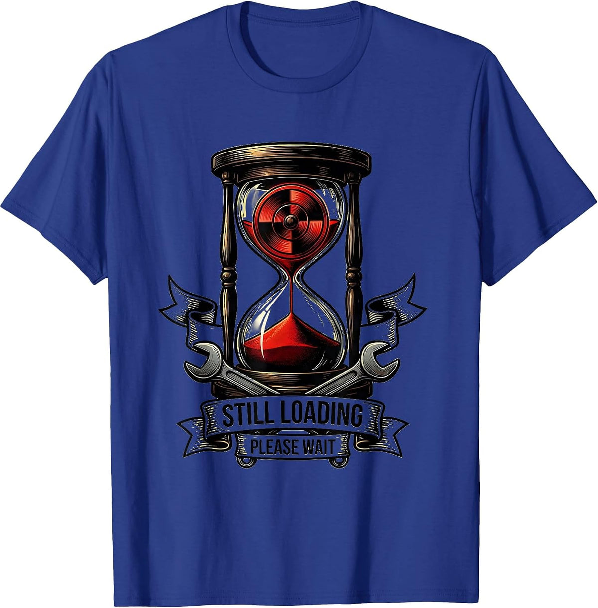 Still Loading Please Wait Funny Tech Humor Design T-Shirt - Royal Blue
