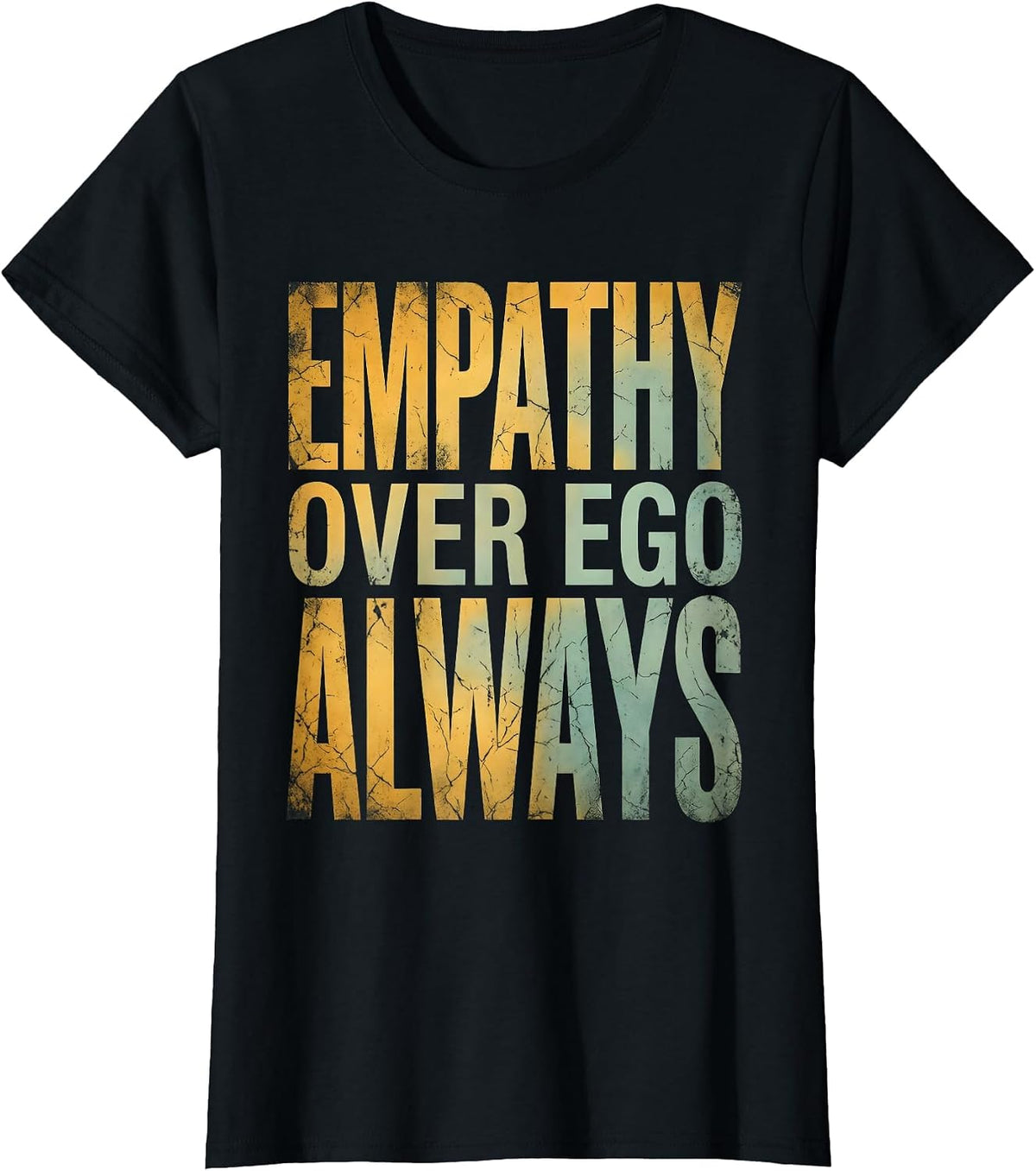 Women's Empathy Over Ego Always Inspirational Design T-Shirt - Black