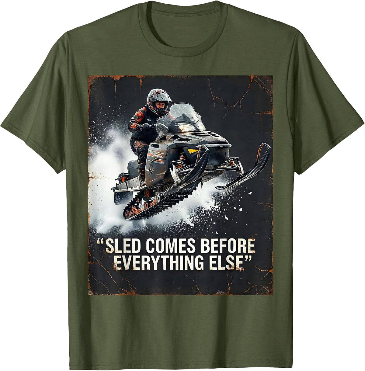 Men's Sled Comes Before Everything Else Distressed Snowmobile T-Shirt - Olive Green