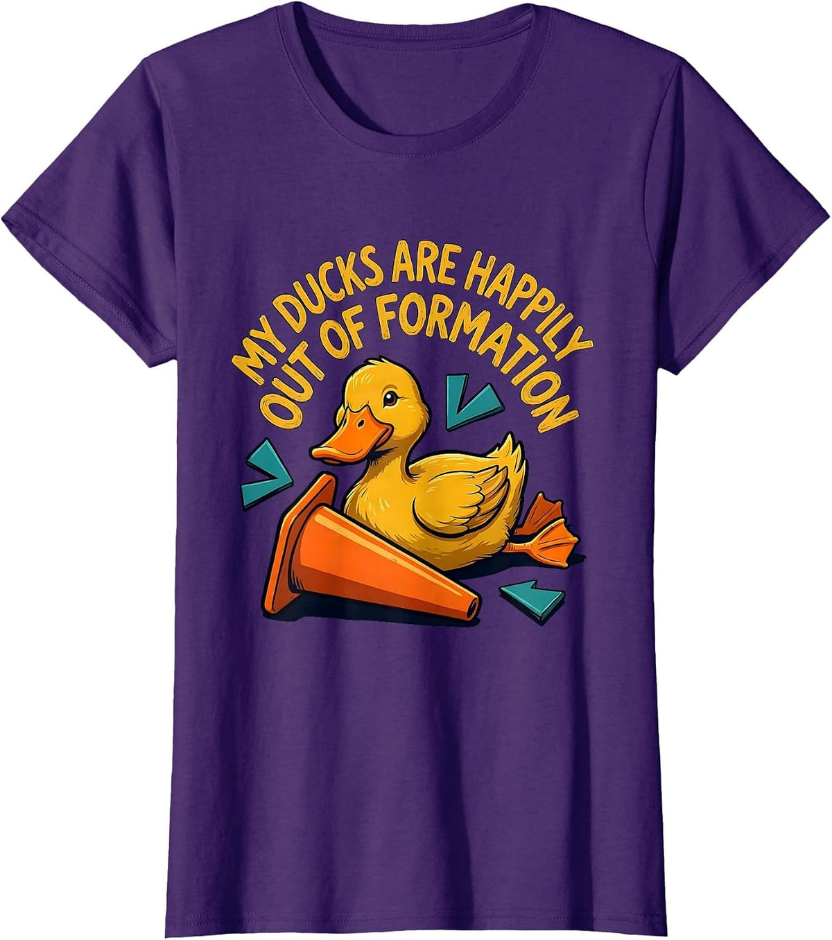 Women's My Ducks Are Happily Out Of Formation Funny Duck Novelty T-Shirt - Purple