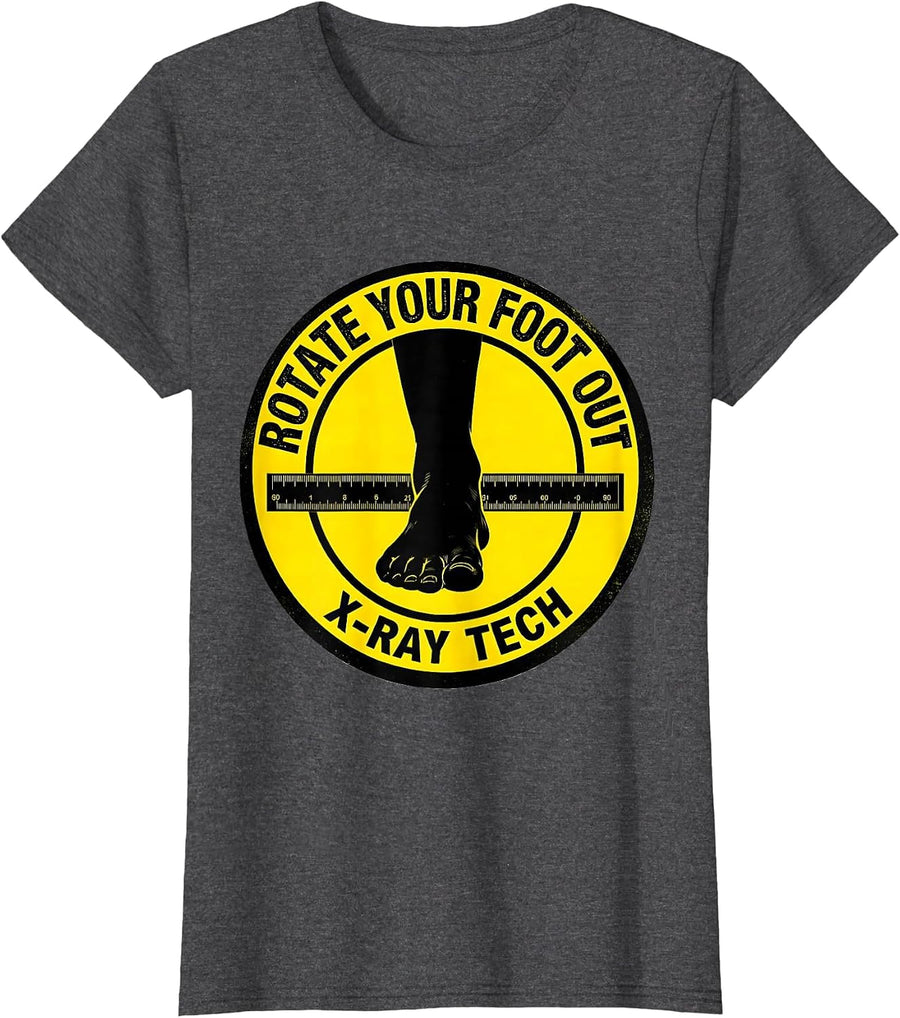 Women's Rotate Your Foot Out X-Ray Tech Radiology Technologist Gift T-Shirt - Dark Heather Grey