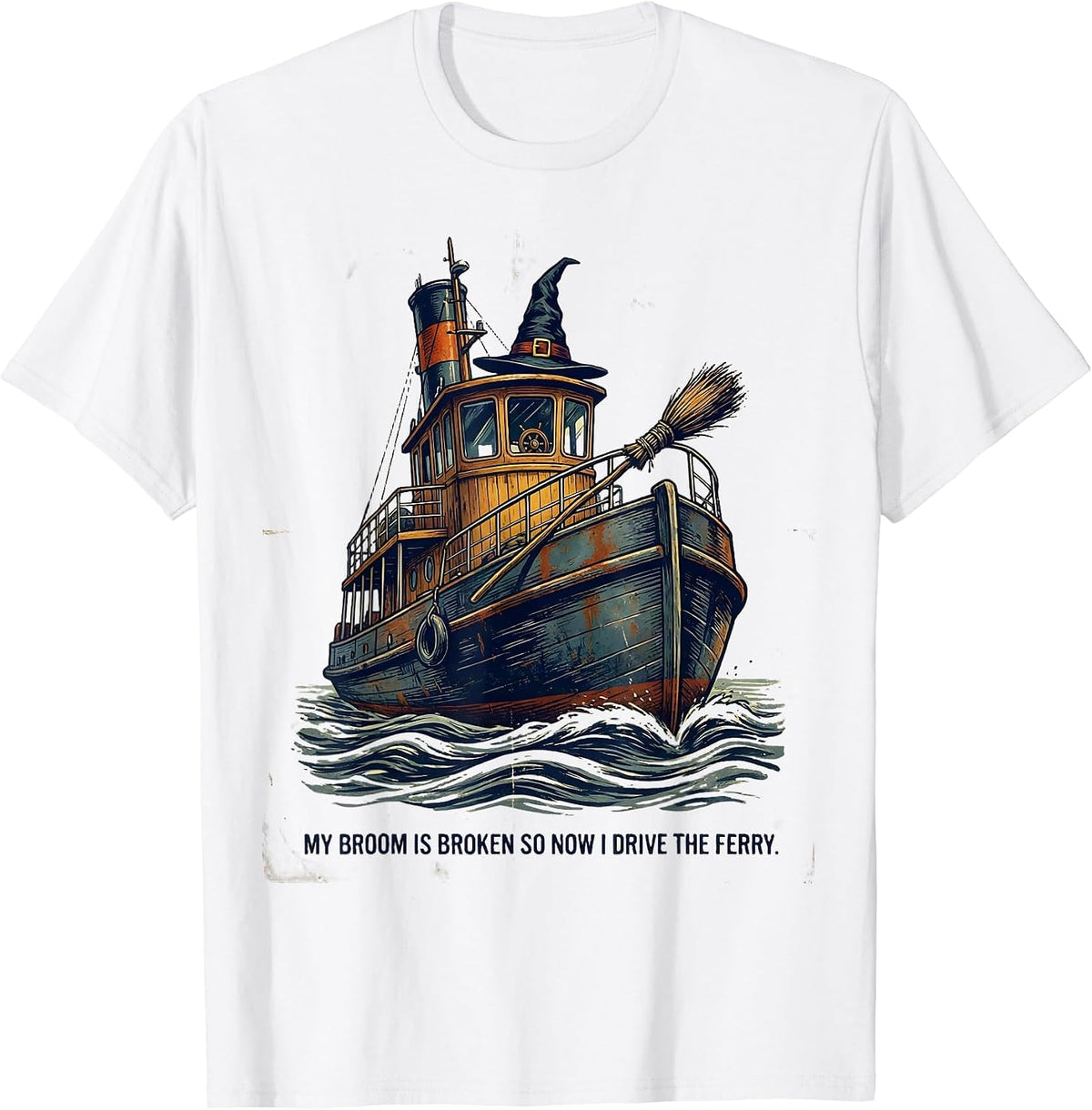Men's My Broom Is Broken So Now I Drive The Ferry Vintage T-Shirt - White