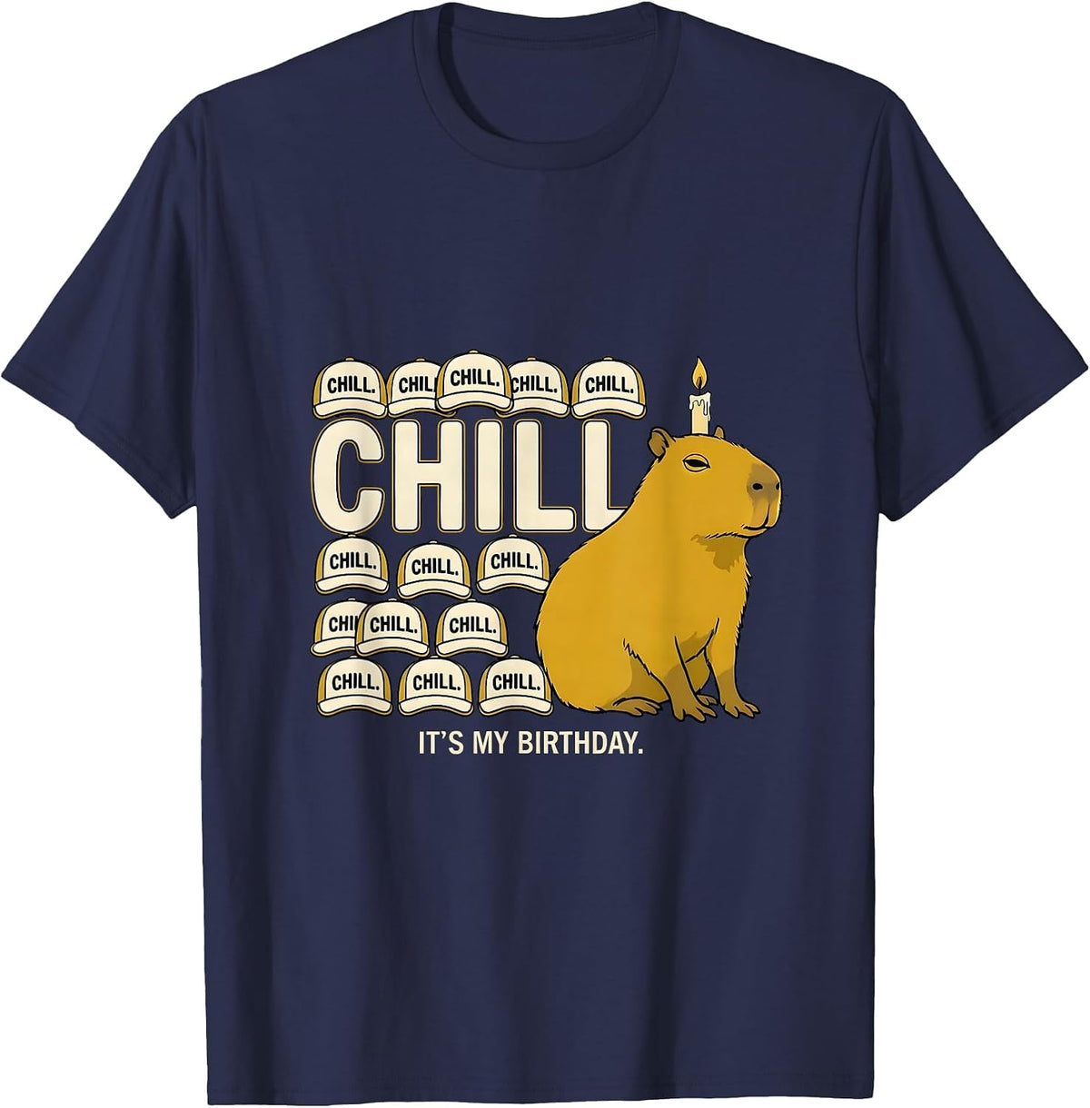 Men's Chill It's My Birthday Kawaii Capybara Birthday Gift T-Shirt - Navy Blue