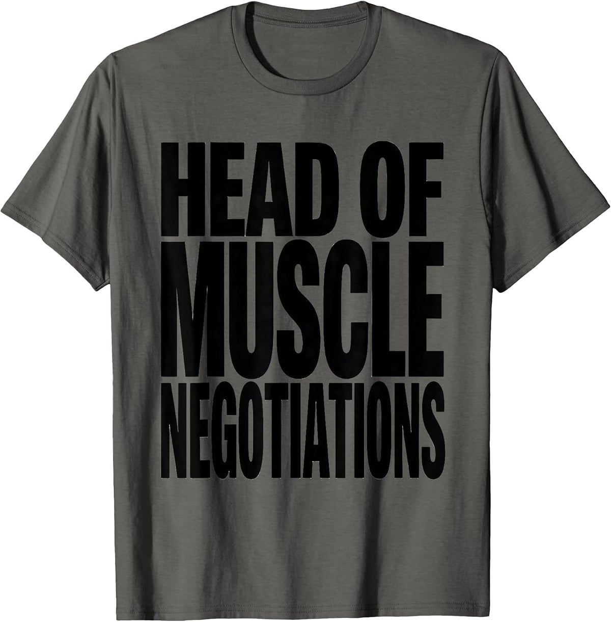 Head of Muscle Negotiations Funny Physical Therapist Gift T-Shirt - Asphalt Grey