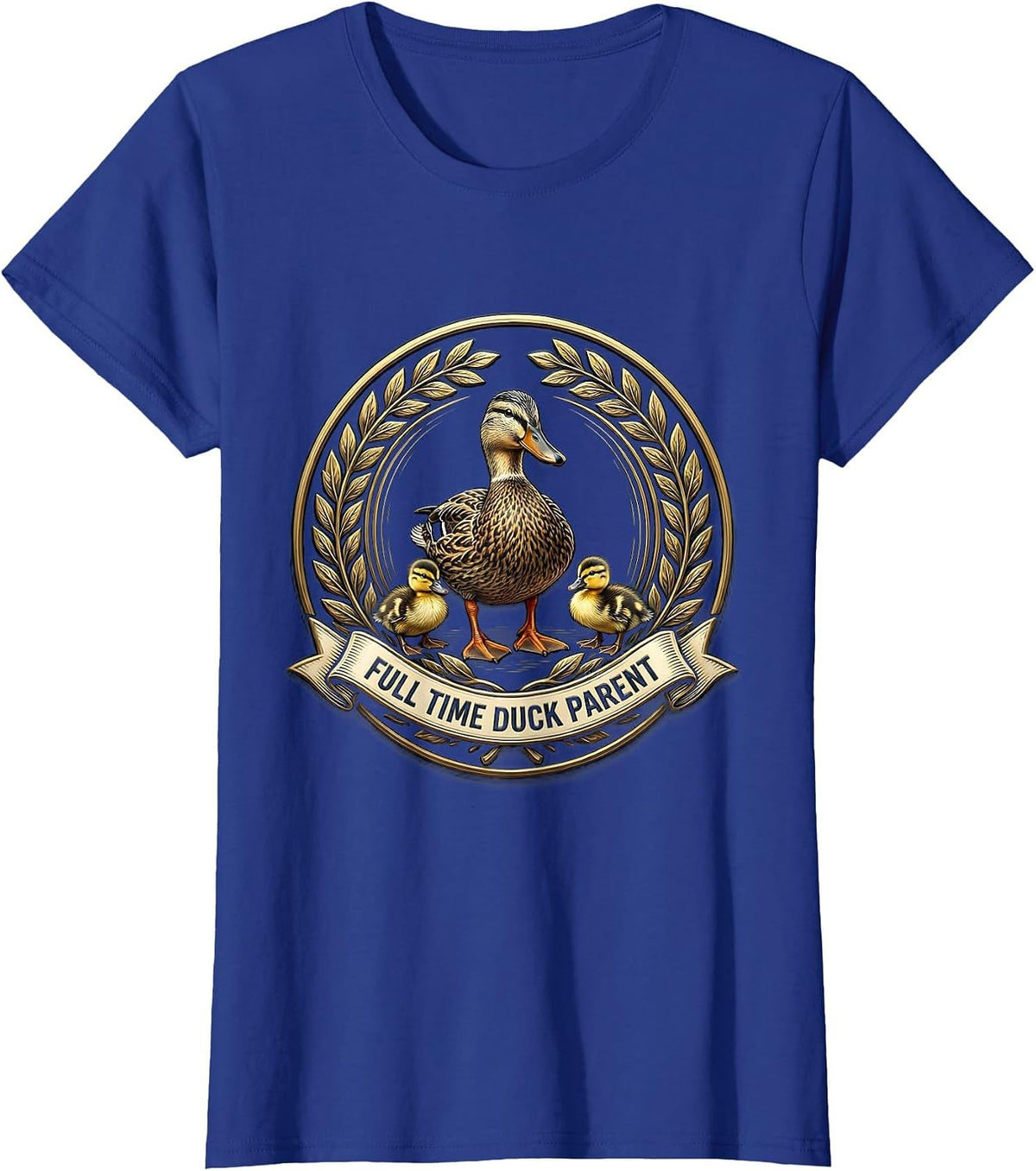 Women's Full Time Duck Parent Funny Duck Lover Design T-Shirt - Royal Blue