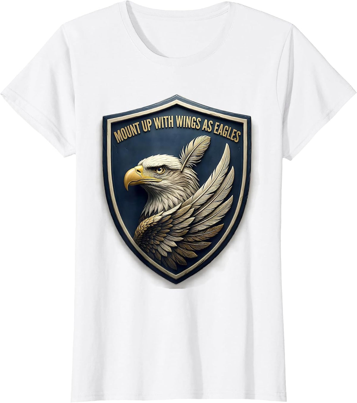 Women's Mount Up With Wings As Eagles Eagle Emblem Faith Gift T-Shirt - White
