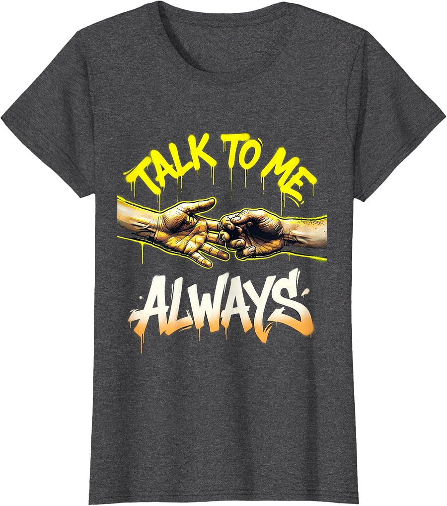 Women's Talk To Me Always Suicide Prevention Awareness T-Shirt - Dark Heather Grey
