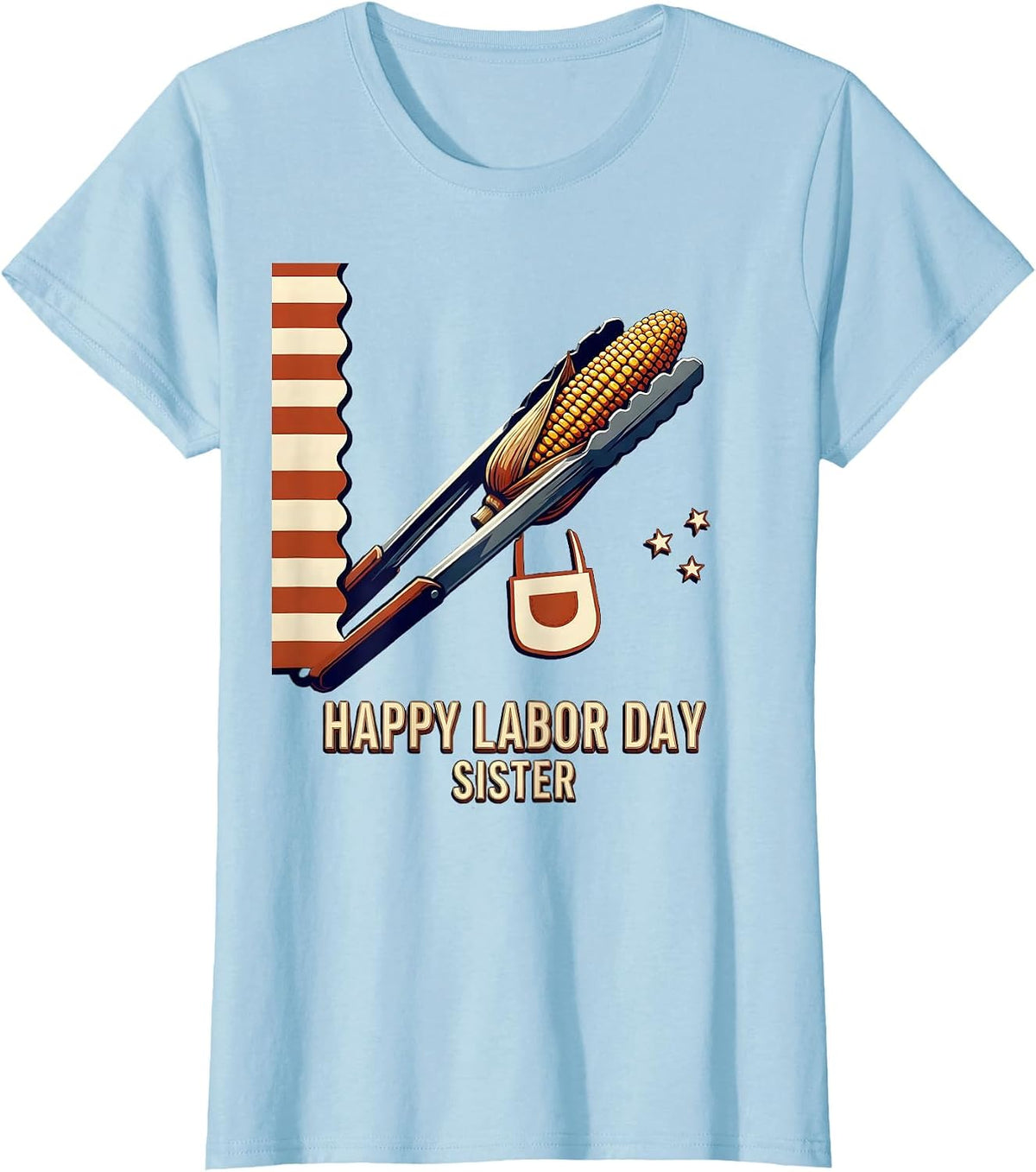 Women's Happy Labor Day, Sister Patriotic Americana Celebration T-Shirt - Baby Blue
