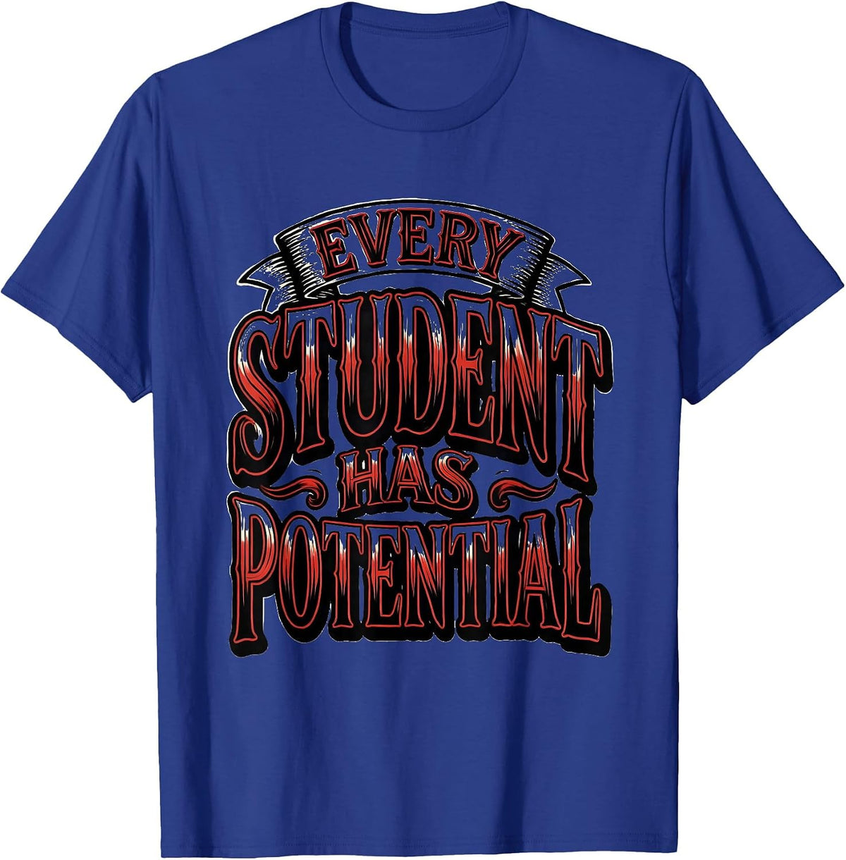 Every Student Has Potential Special Ed Teacher T-Shirt - Royal Blue