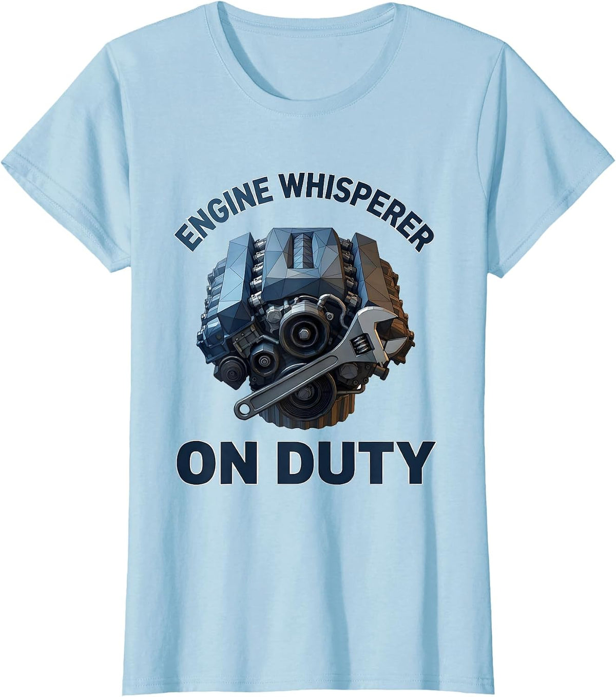 Engine Whisperer On Duty Mechanic Design T-Shirt - Baby Blue