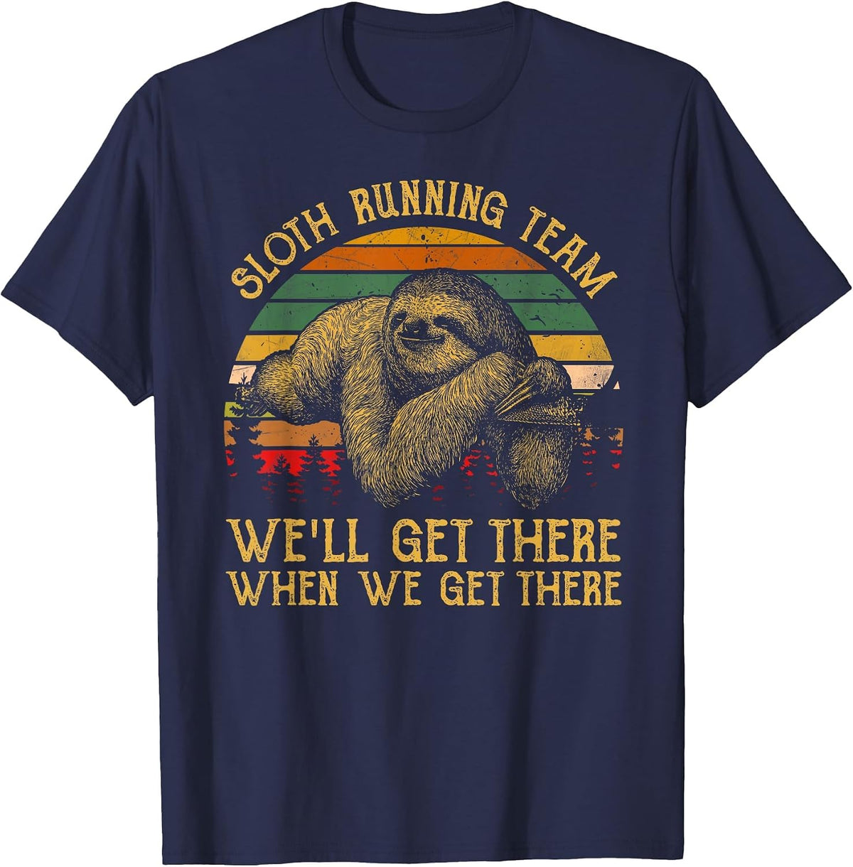 Vintage Sloth Running Team We'll Get There, Funny Sloth T-Shirt - Navy Blue