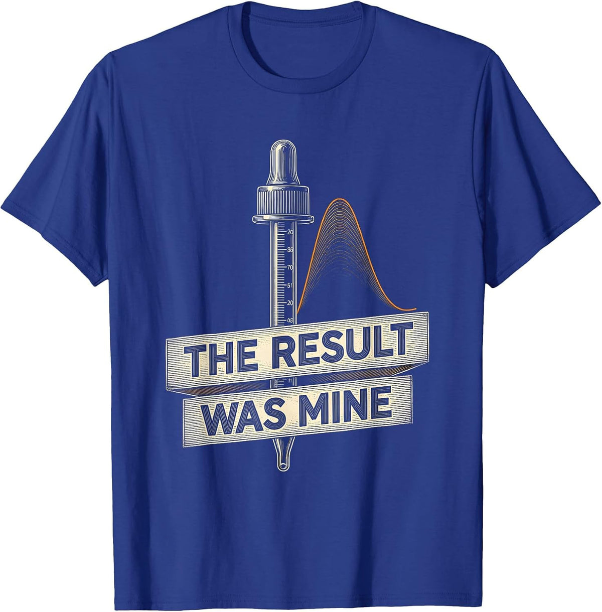 Men's The Result Was Mine Funny Lab Tech Clinical Science Humor T-Shirt - Royal Blue