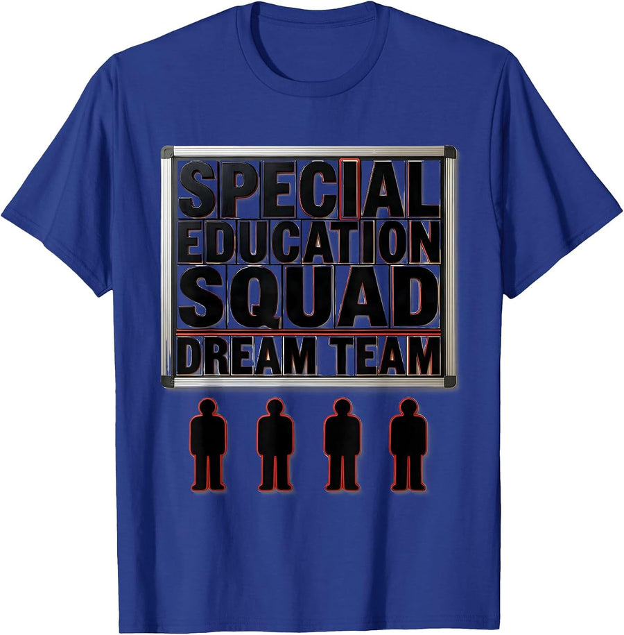 Special Education Squad Dream Team SPED Teacher Appreciation T-Shirt - Royal Blue