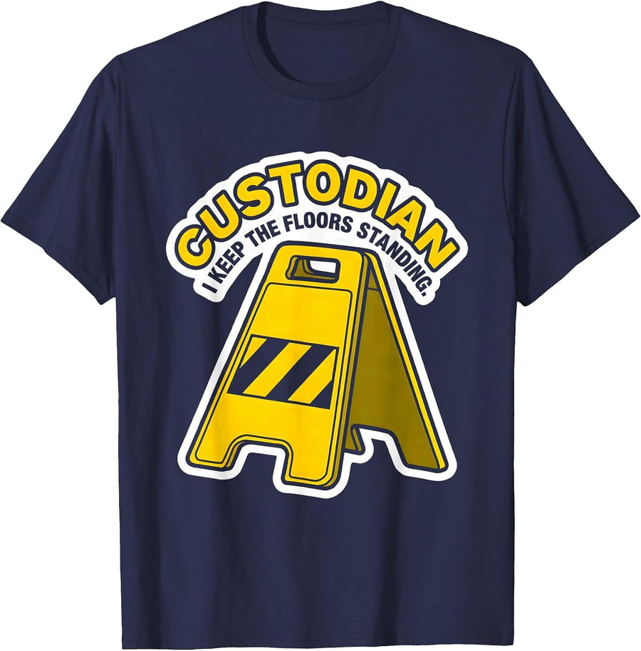 Custodian. I Keep The Floors Standing Funny School T-Shirt - Navy Blue