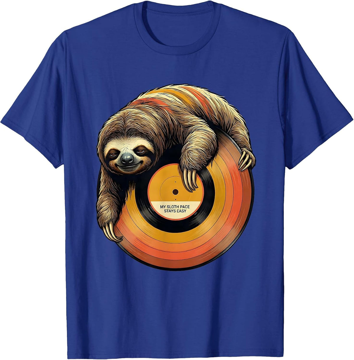 My Sloth Pace Stays Easy Funny Sloth Lover Humor T-Shirt - Royal Blue