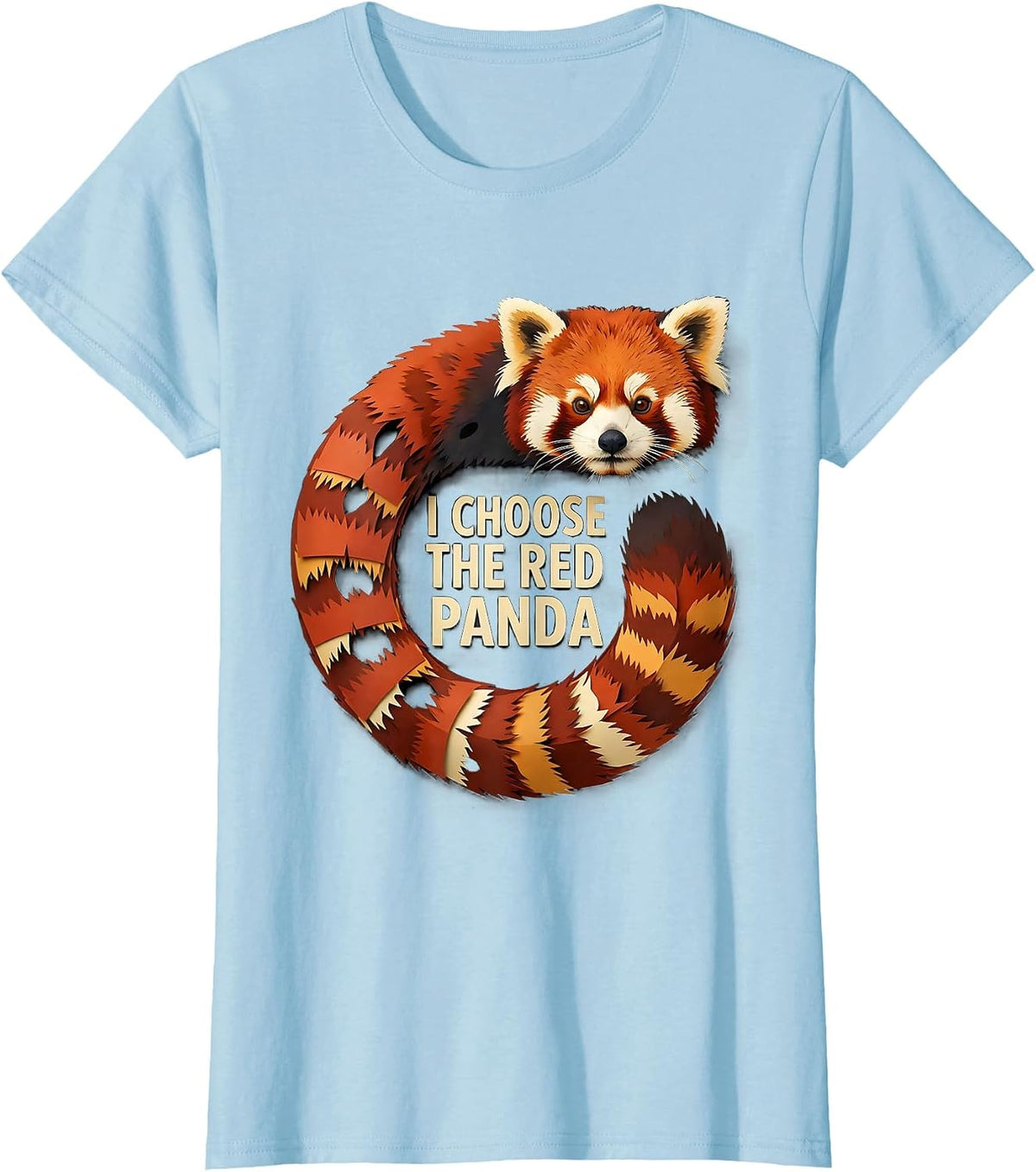 Women's I Choose The Red Panda Funny Red Panda Lover Animal Humor T-Shirt - Baby Blue