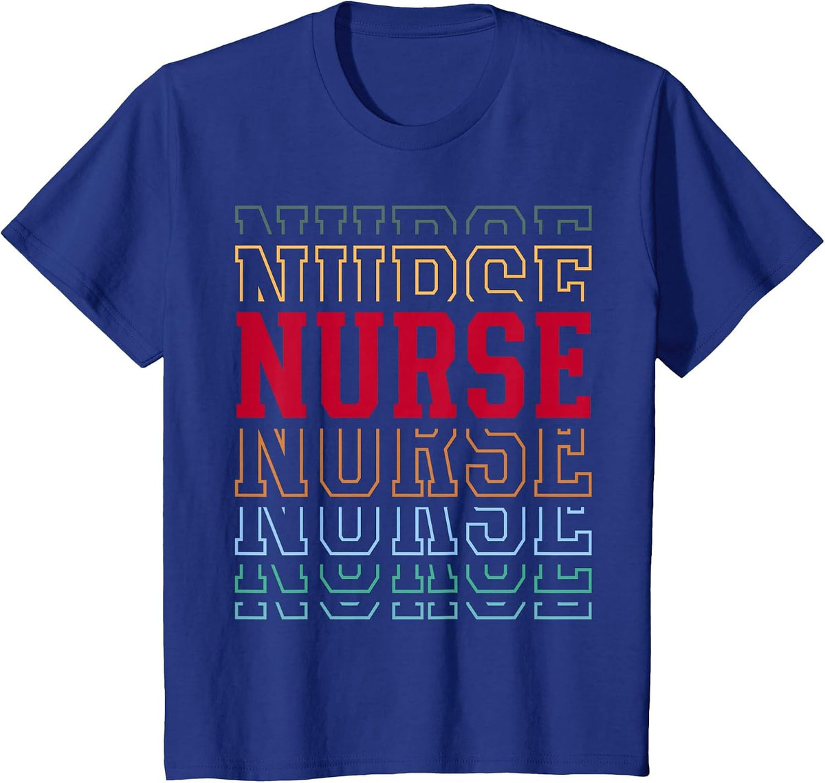 Nurse Funny Retro Layered Text Nursing Men Women T-Shirt - Royal Blue