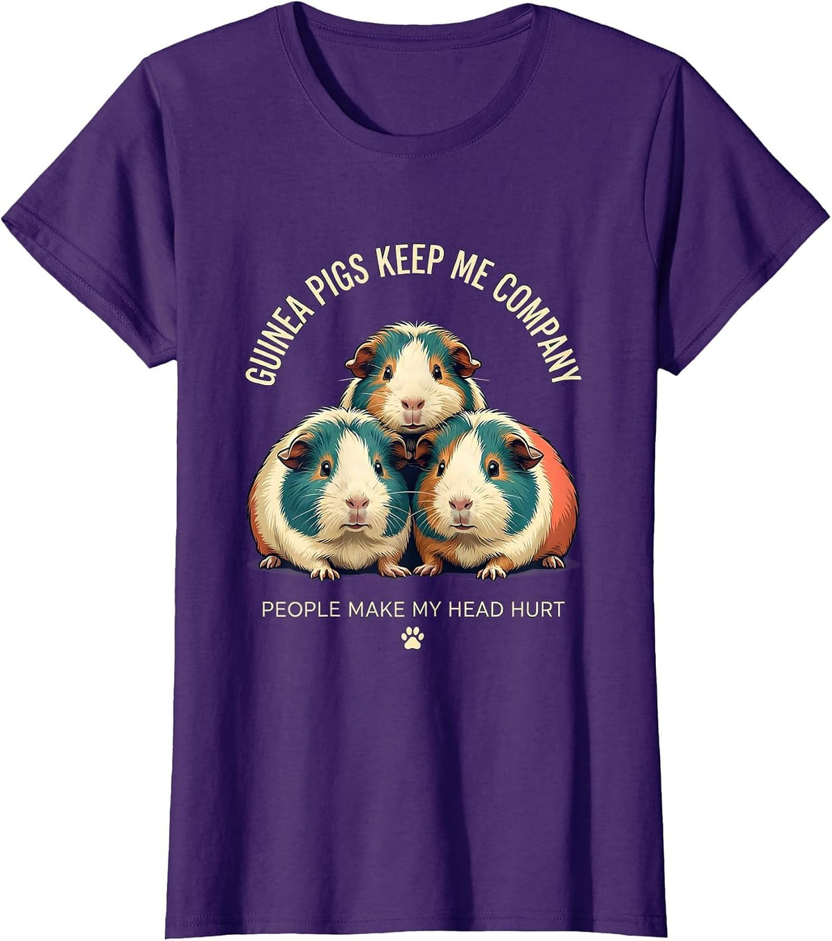 Women's Guinea Pigs Keep Me Company People Make My Head Hurt Funny T-Shirt - Purple