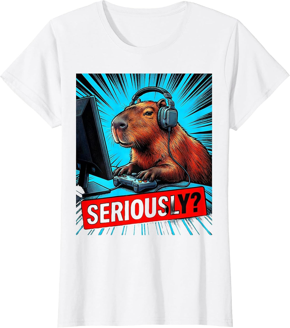 Women's Seriously? Comic Book Capybara Gamer Meme Humor T-Shirt - White