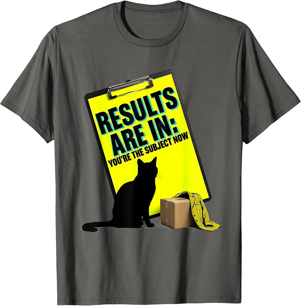 Results Are In: You're The Subject Now Funny Quantum Physics T-Shirt - Asphalt Grey