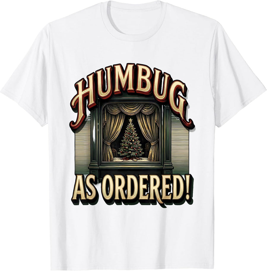Men's Humbug As Ordered Vintage Bah Humbug Christmas Carol Scrooge T-Shirt - White