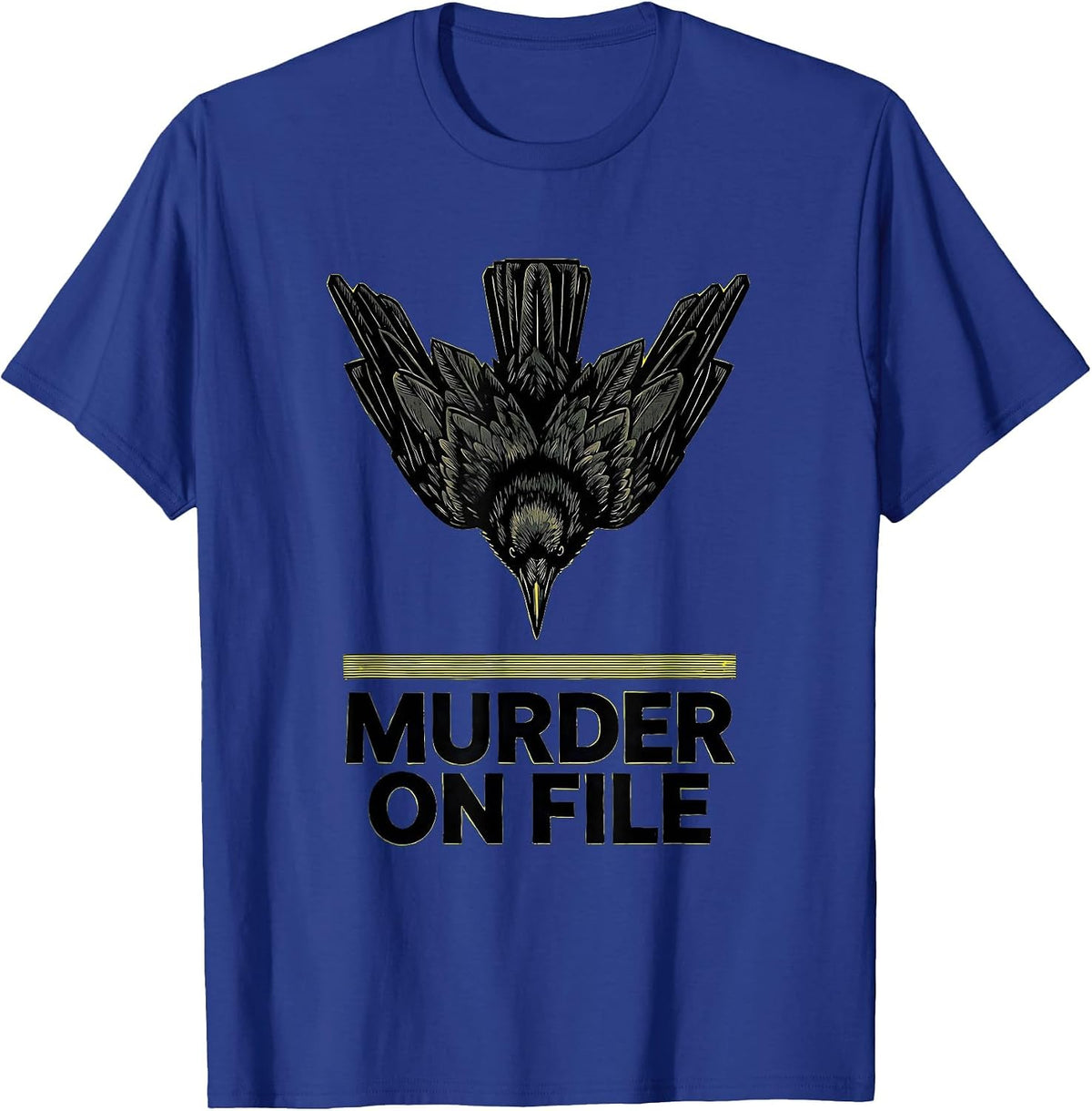 MURDER ON FILE Stencil Crow Dark Humor Gothic Bird Lover T-Shirt - Royal Blue