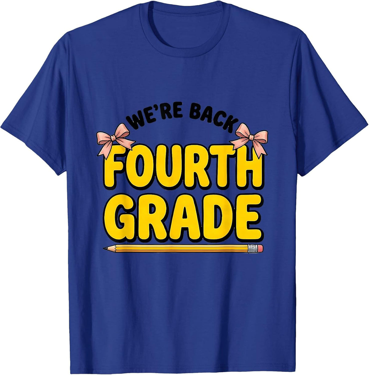 We're Back Fourth Grade Cute Coquette Back to School Pencil T-Shirt - Royal Blue