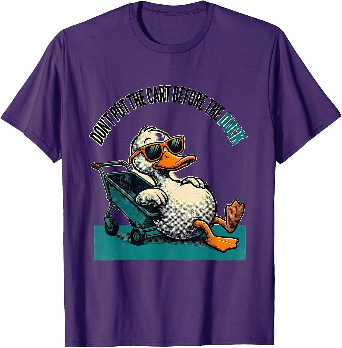 Don't Put The Cart Before The Duck Funny Duck Sunglasses T-Shirt - Purple