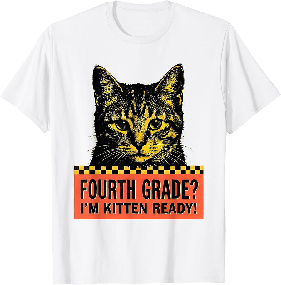 Men's Fourth Grade I'm Kitten Ready Cute Cat Back to School Girls T-Shirt - White