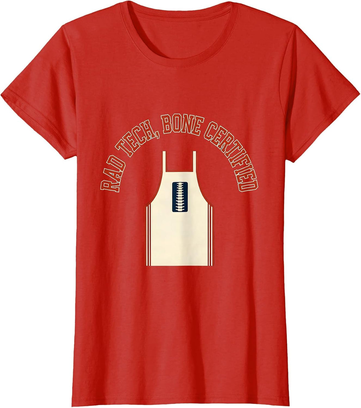 RAD TECH, BONE CERTIFIED Sports Radiology Tech Humor T-Shirt - Red