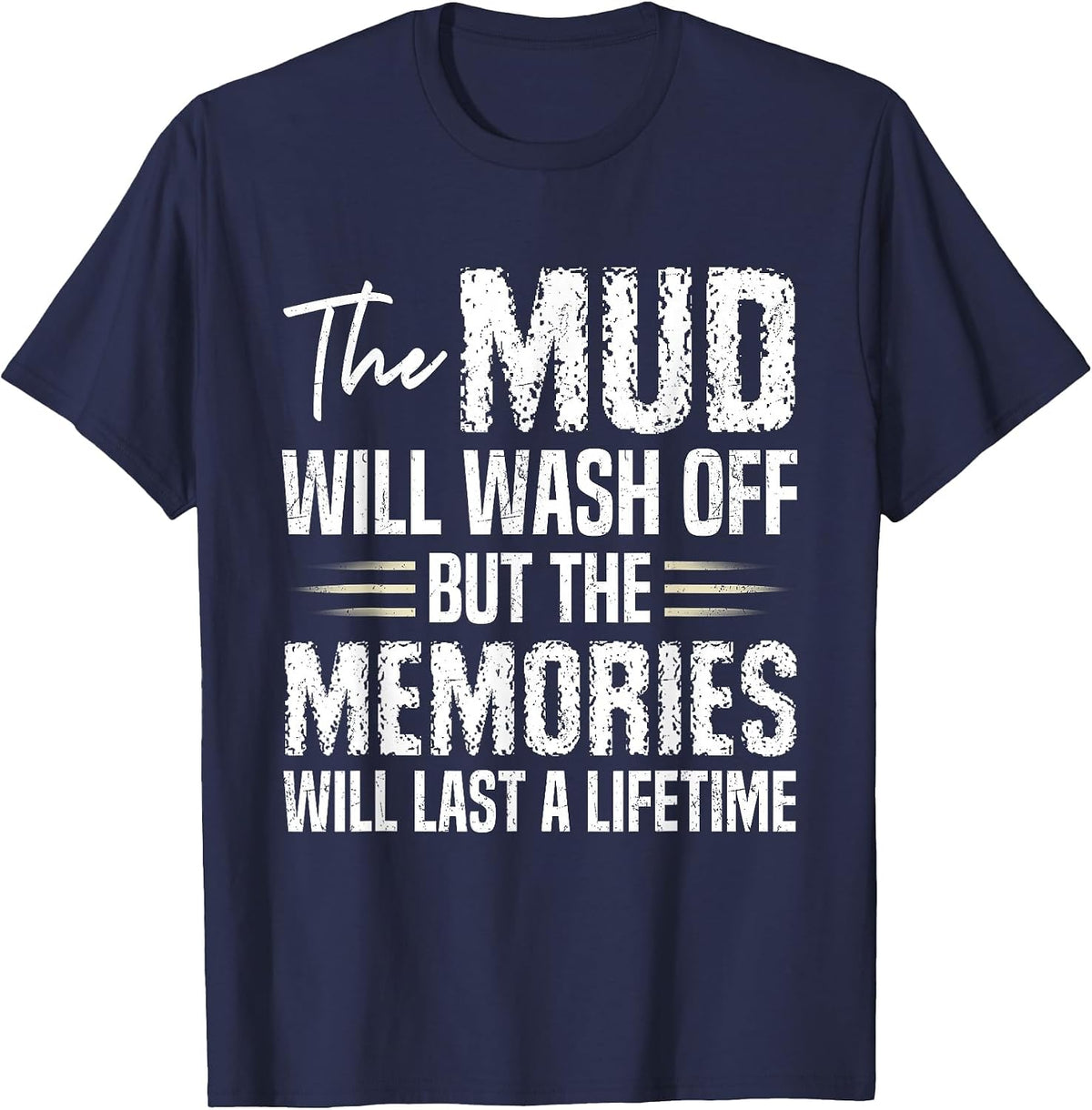 The Mud Will Wash Off Funny Offroad Mud Bogging ATV Quad T-Shirt - Navy Blue