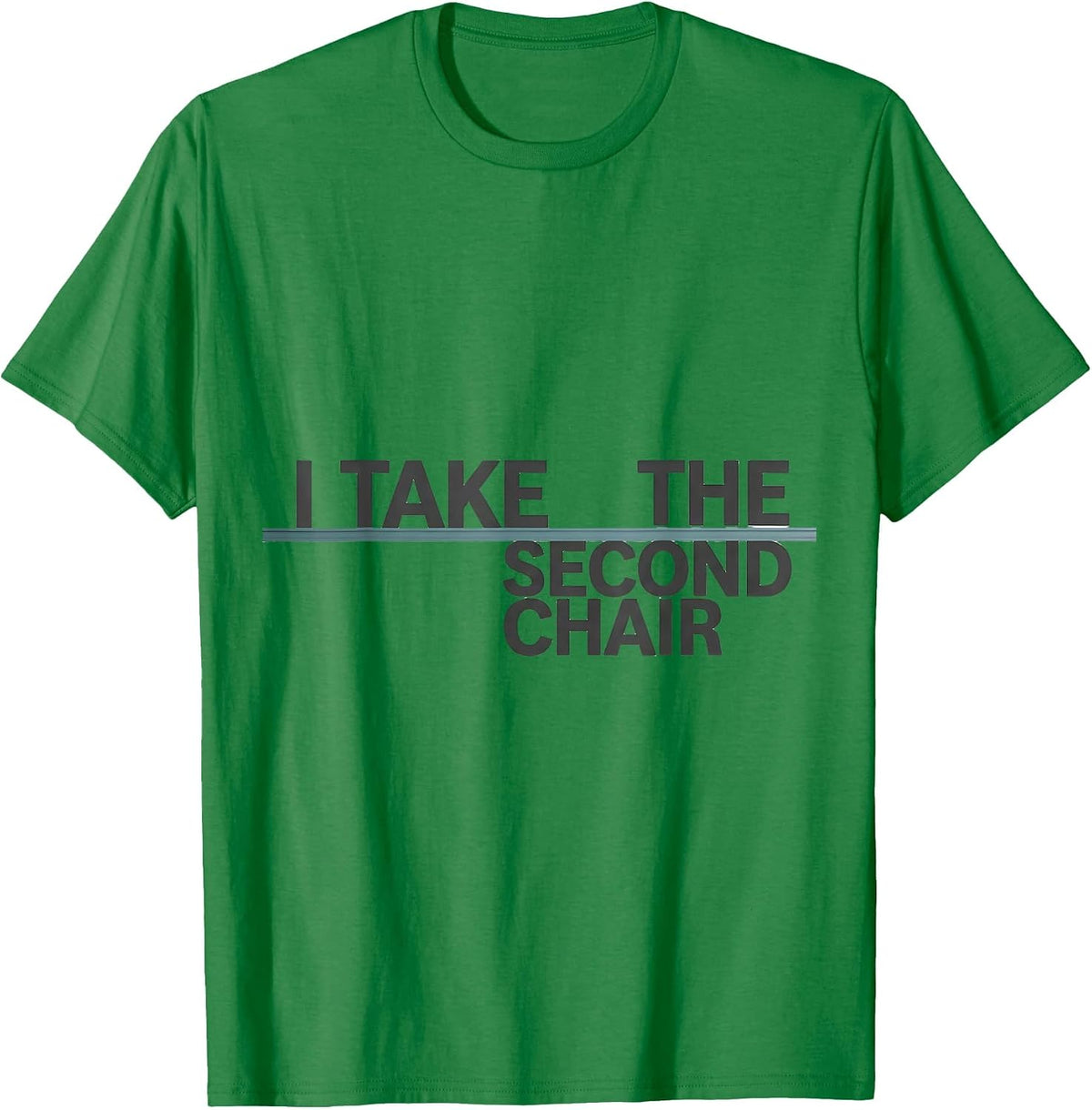 Men's I Take The Second Chair Minimalist Infusion Nurse T-Shirt - Kelly Green