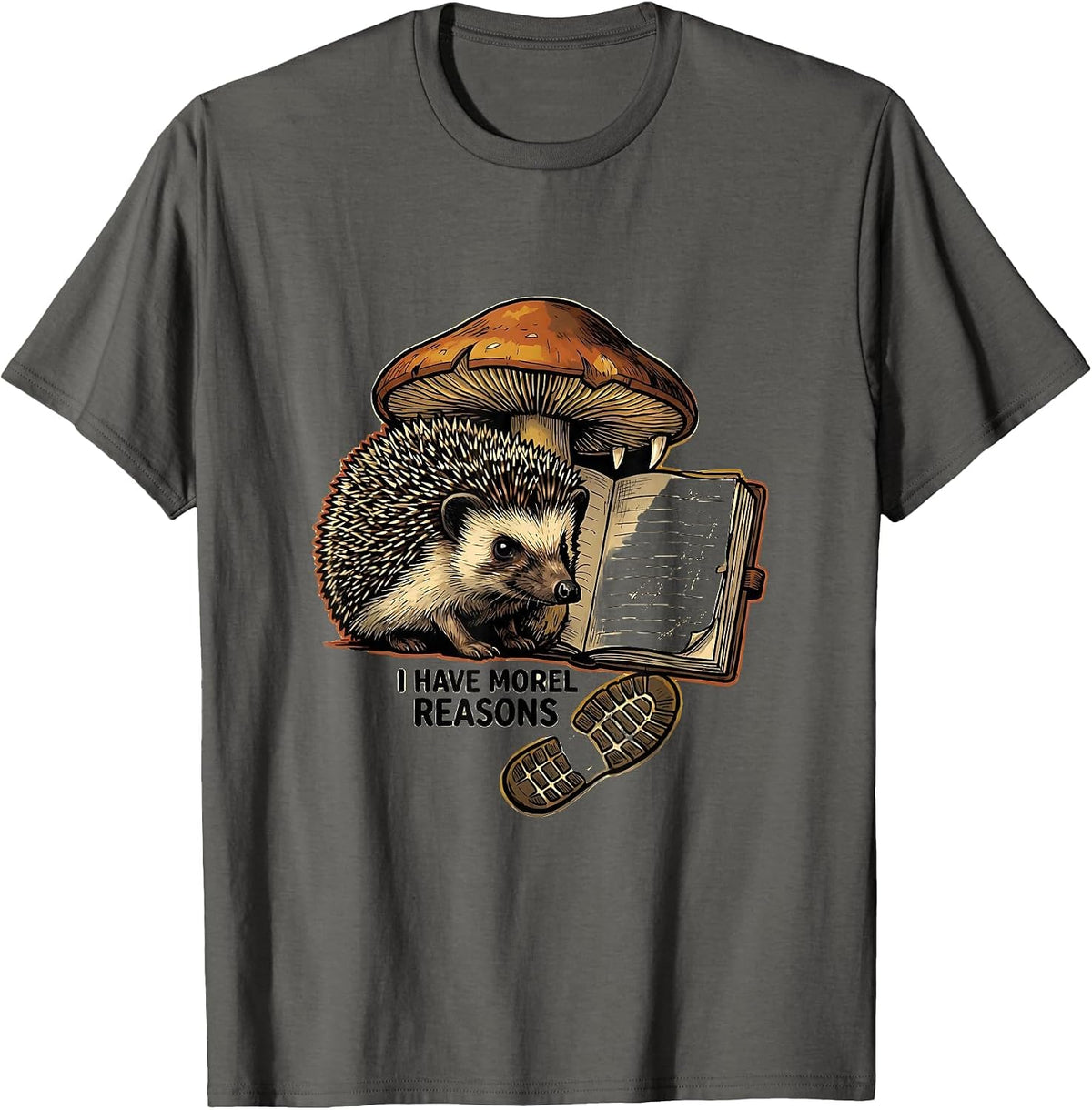 I Have Morel Reasons Funny Mushroom Foraging Mycology Gift T-Shirt - Asphalt Grey