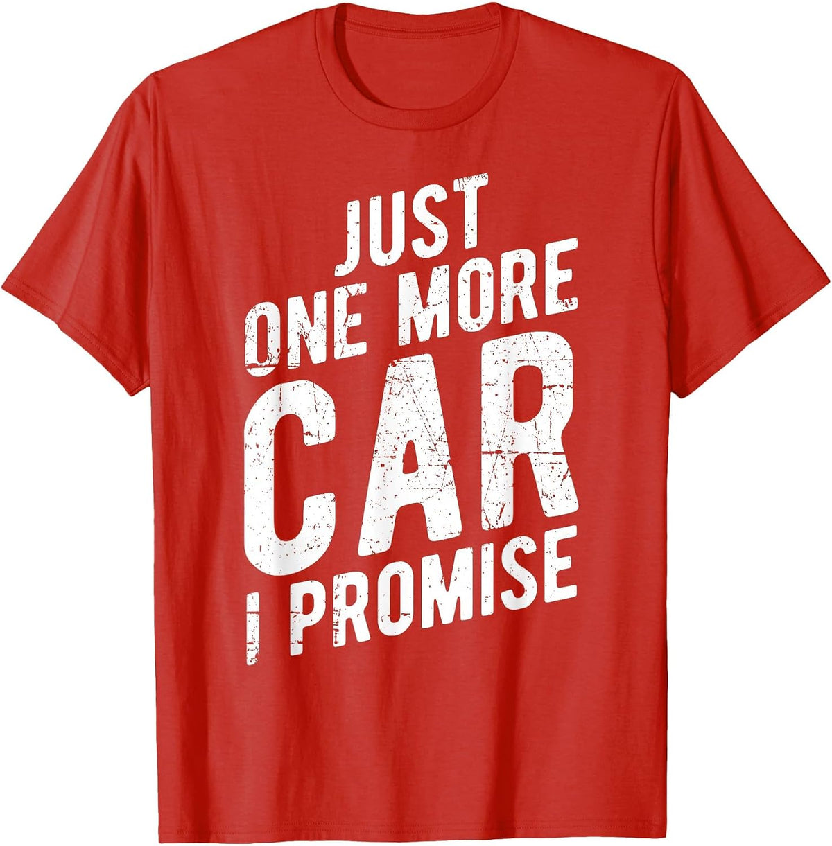 Just One More Car I Promise - Gear Head T-Shirt - Red