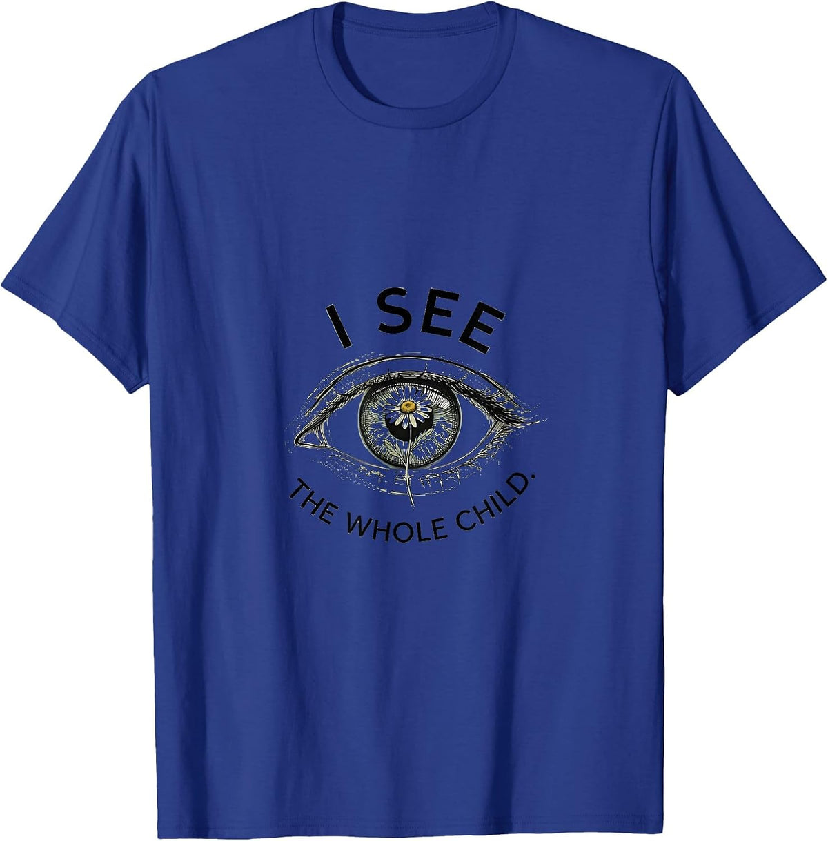 I See The Whole Child School Psychologist Design T-Shirt - Royal Blue