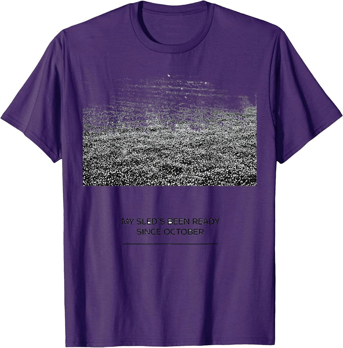 My Sled's Been Ready Since October Funny Snowmobiling Gift T-Shirt - Purple