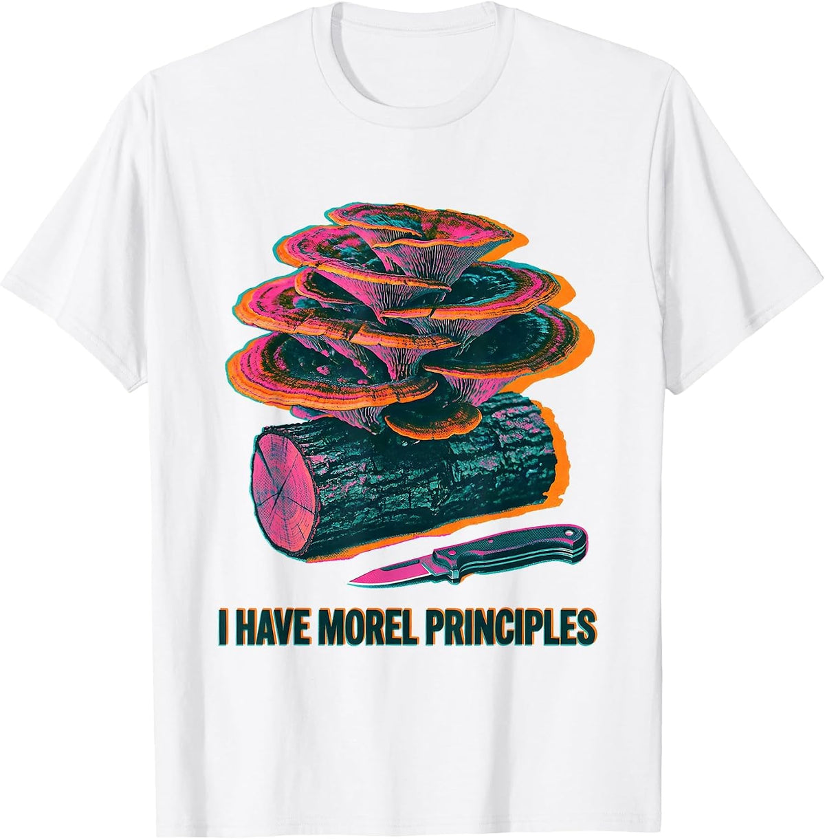 Men's I Have Morel Principles Funny Mushroom Foraging Mycology T-Shirt - White