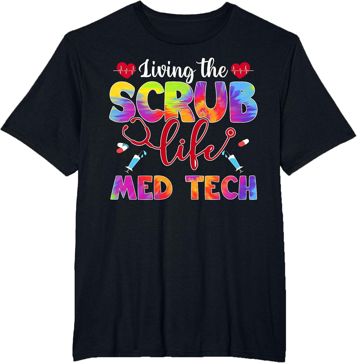 Living The Scrub Life Tie Dye Hippie Med Tech T-Shirt - Black