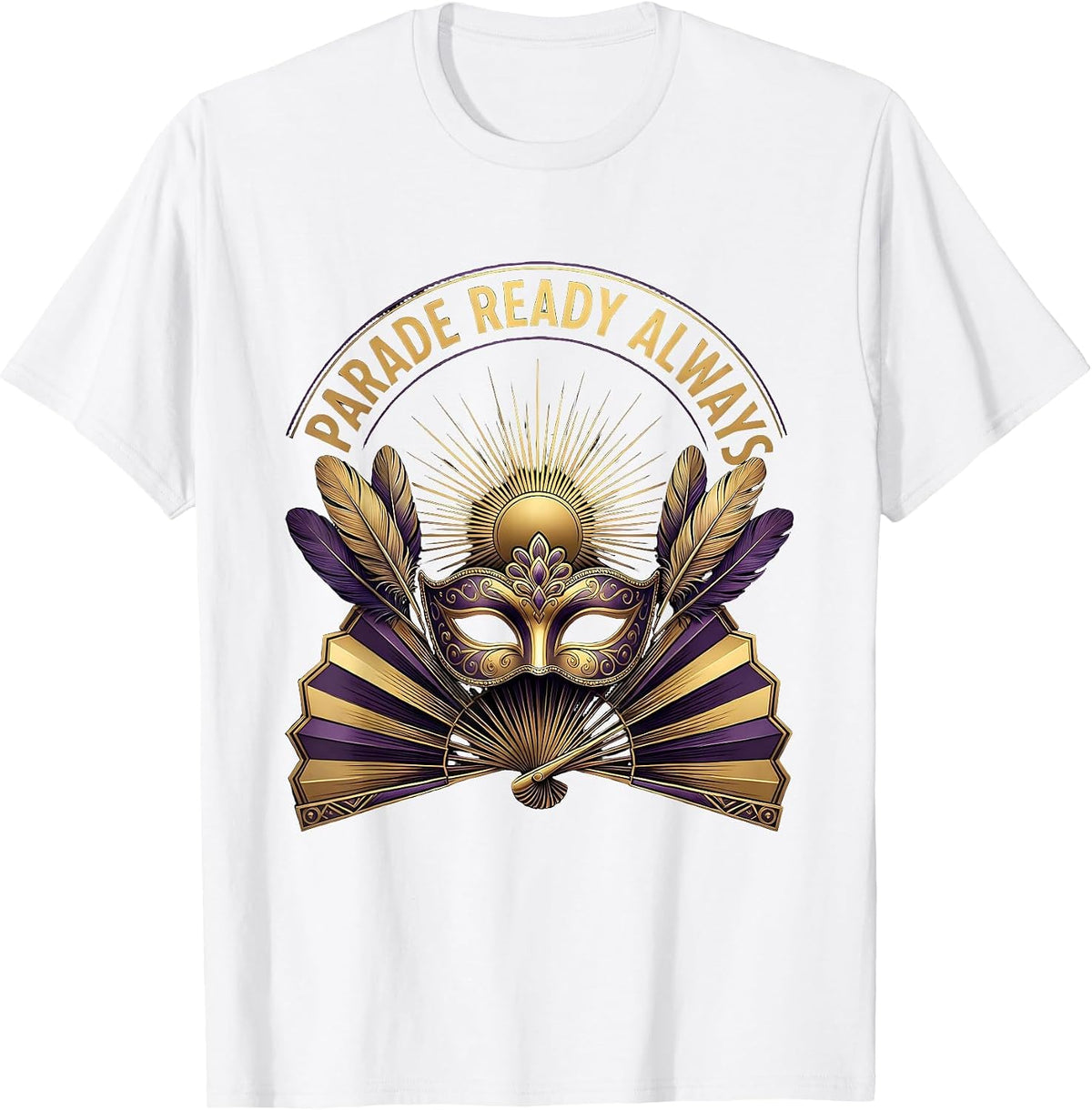 Men's Parade Ready Always Mardi Gras Celebration Design T-Shirt - White