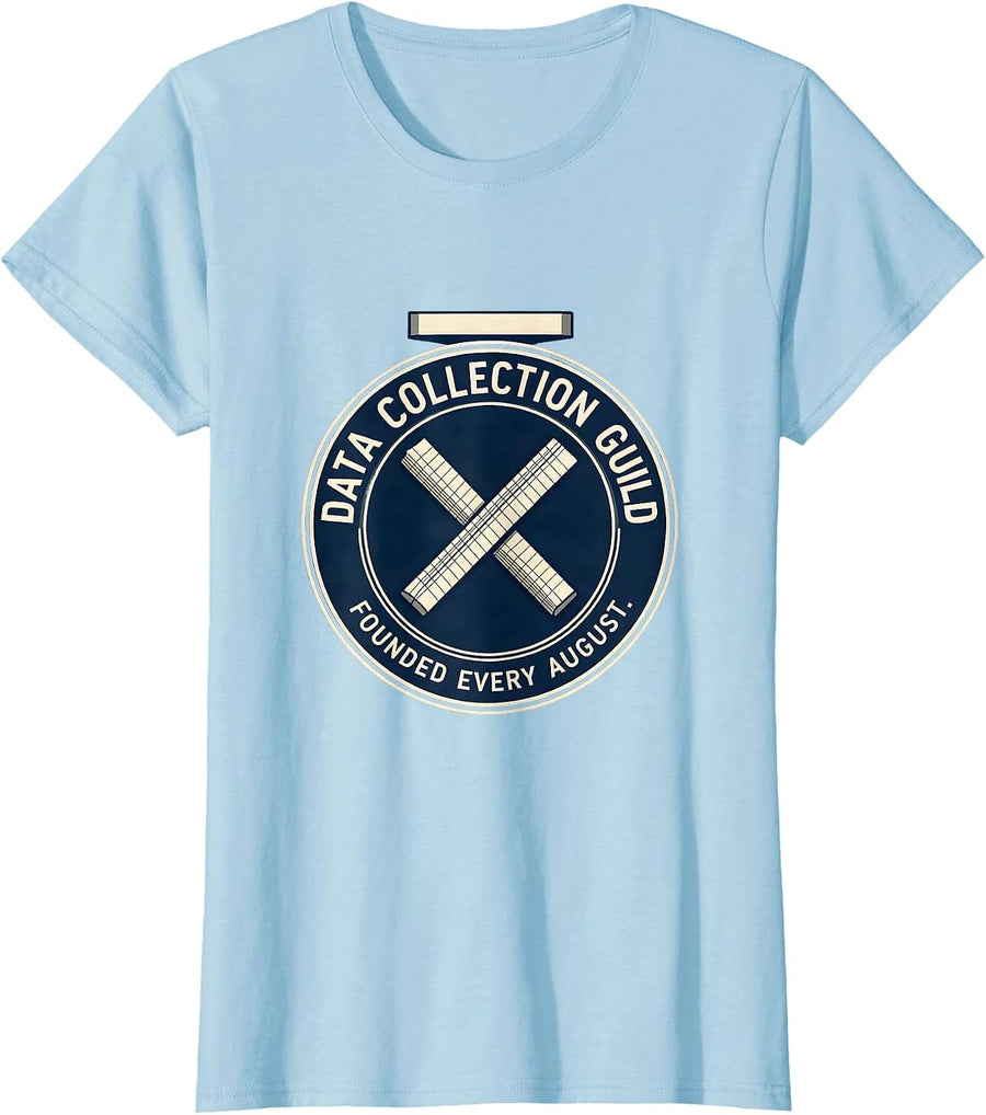 Women's Data Collection Guild, Founded Every August Special T-Shirt - Baby Blue