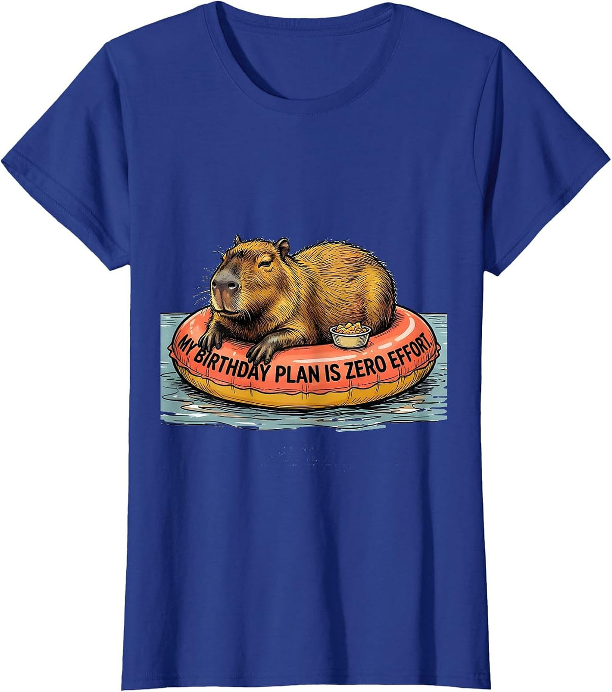 Women's My Birthday Plan Is Zero Effort Funny Capybara Meme Birthday T-Shirt - Royal Blue