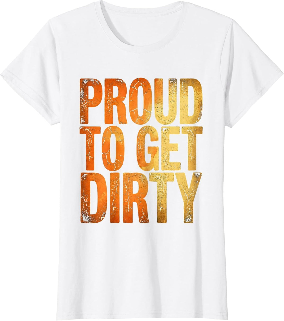Proud to Get Dirty Blue Collar Worker Design T-Shirt - White