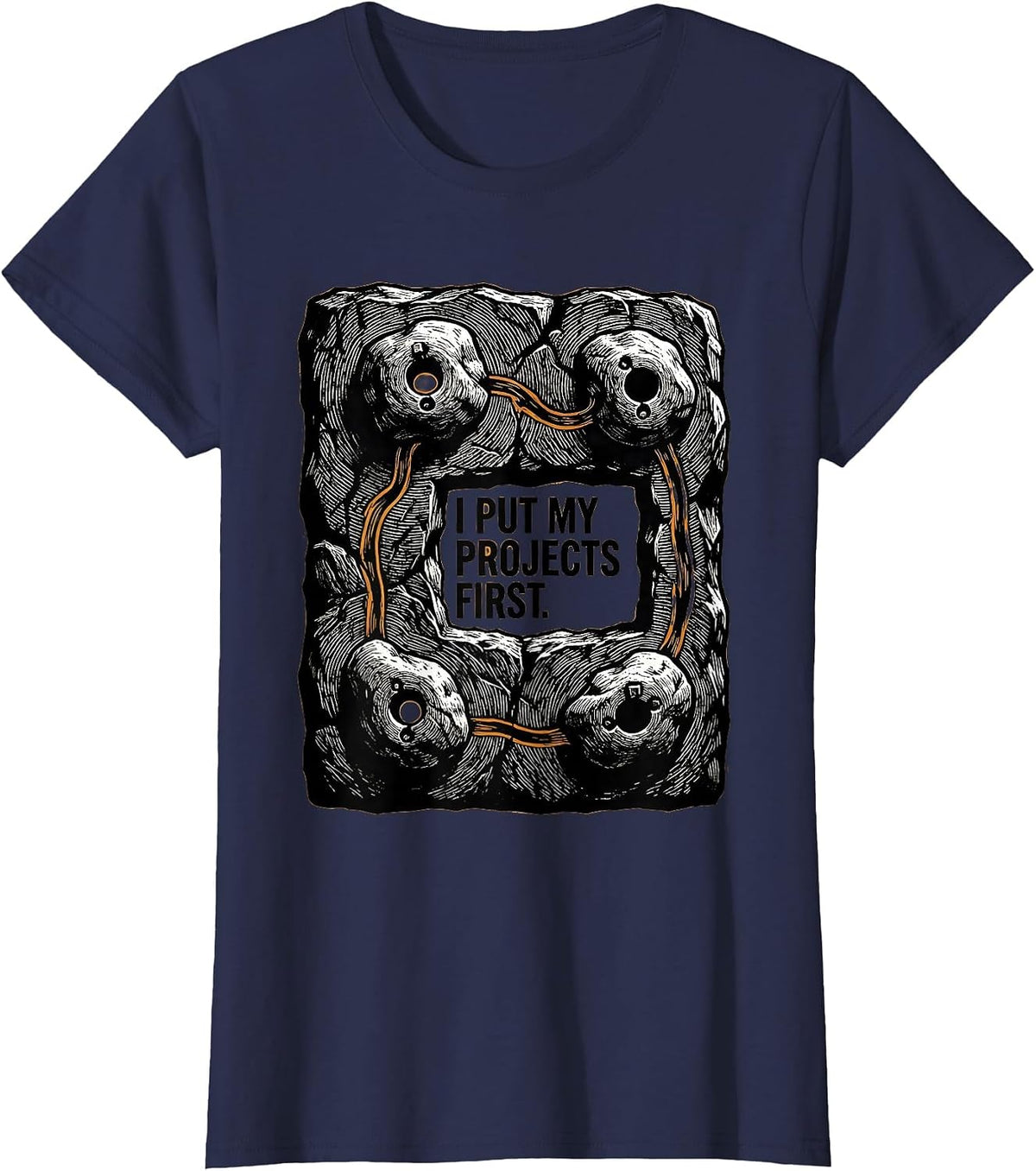 Women's I Put My Projects First Funny Rock Climber Bouldering Gift T-Shirt - Navy Blue