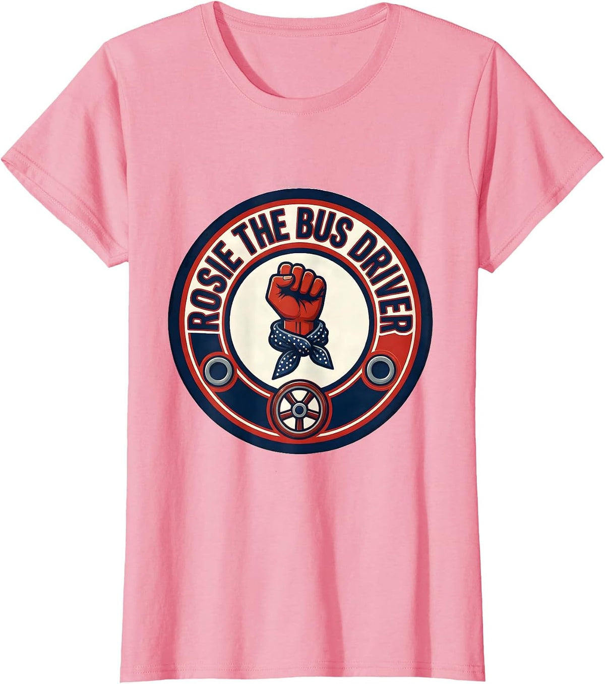 Women's Rosie the Bus Driver Bold Feminist Typography WWII Tribute T-Shirt - Pink
