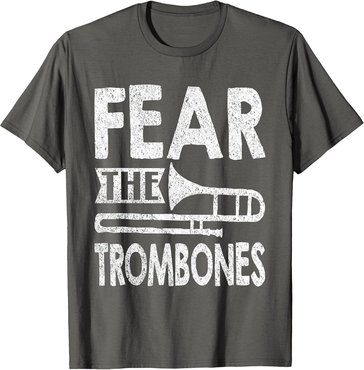 Fear The Trombones Funny Band Geek Distressed T-Shirt - Asphalt Grey