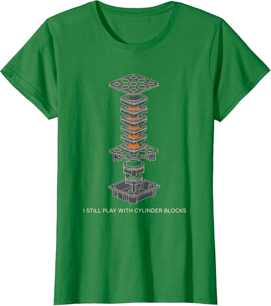 Women's I Still Play With Cylinder Blocks Funny Mechanic Car Engine T-Shirt - Kelly Green