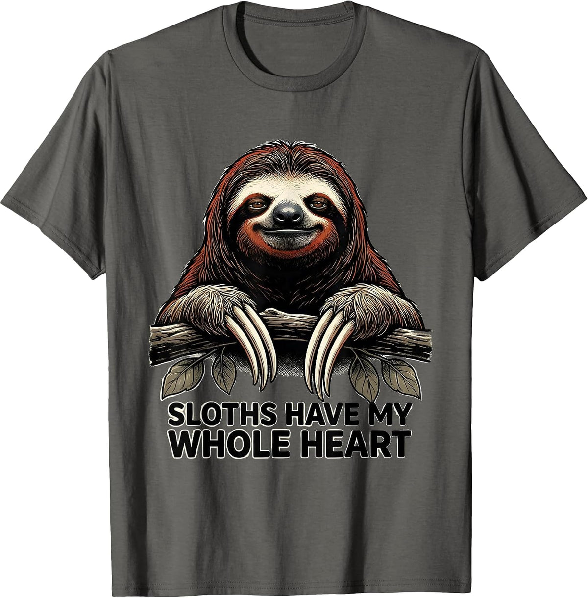 Sloths Have My Whole Heart Funny Sloth Lover Gift T-Shirt - Asphalt Grey