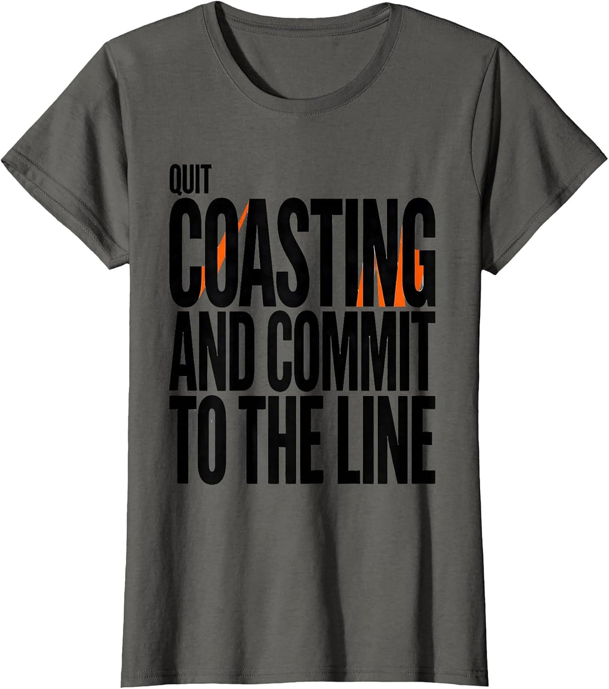 Women's Quit Coasting And Commit To The Line Funny Snowmobiling T-Shirt - Asphalt Grey