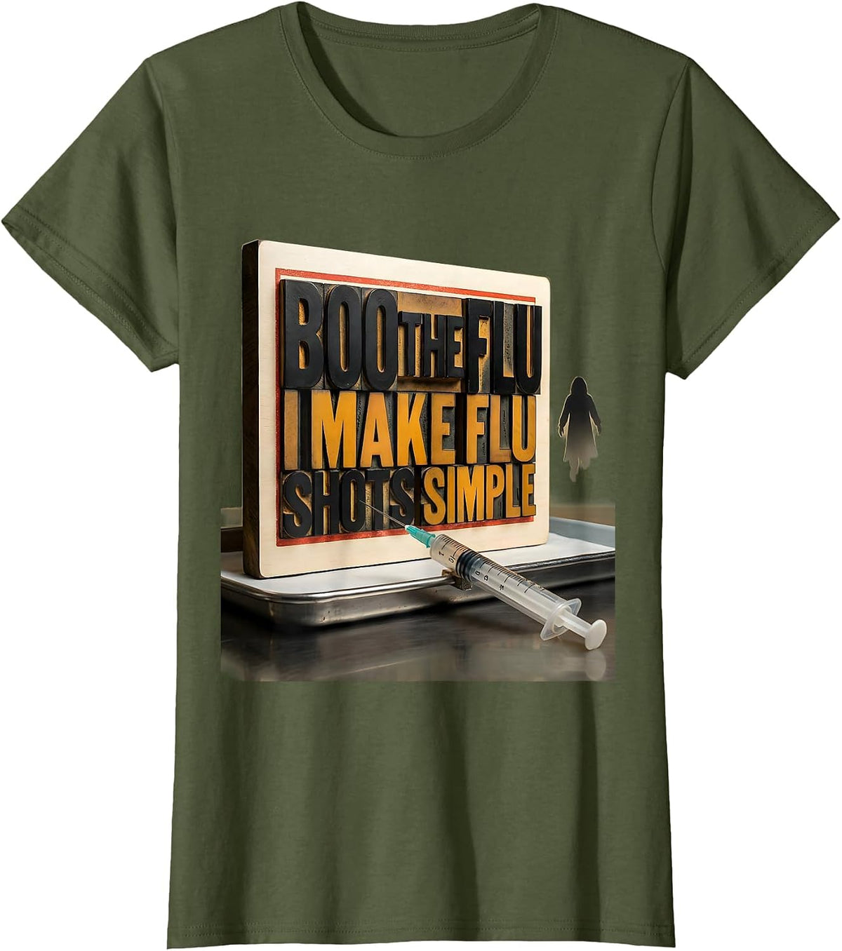 Women's Boo the Flu I Make Flu Shots Simple Funny Nurse Halloween T-Shirt - Olive Green