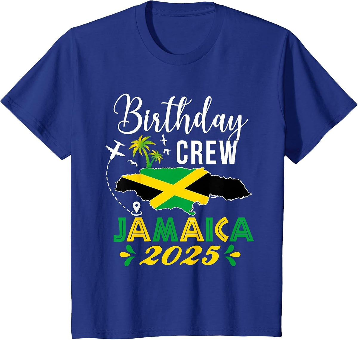 Birthday Crew Jamaica 2025 Tropical Vibe Group Matching Bday T-Shirt - Royal Blue